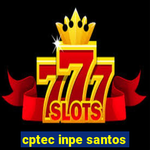 cptec inpe santos